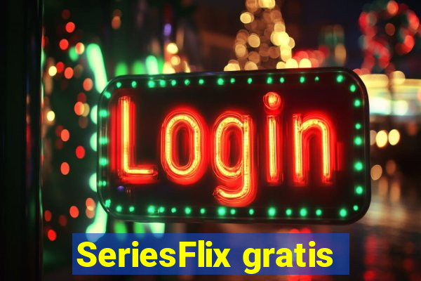 SeriesFlix gratis